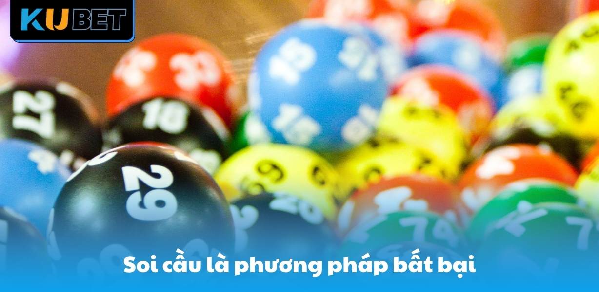 Soi cầu là phương pháp bất bại