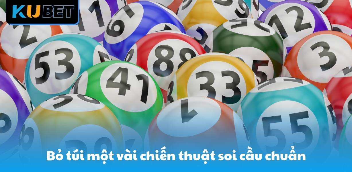 Bỏ túi một vài chiến thuật soi cầu chuẩn